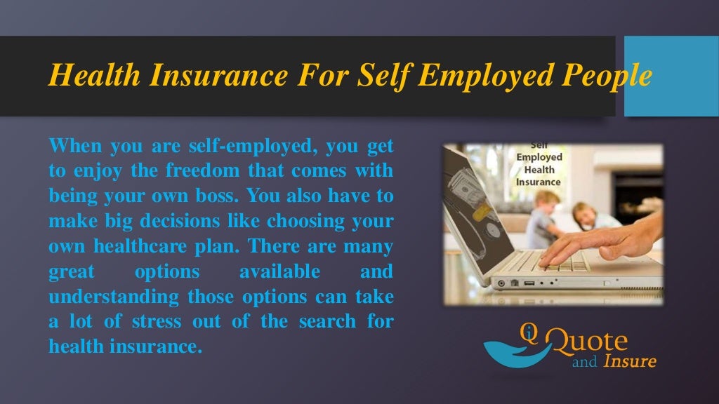 Learn How To Get Reasonable Health Insurance For Self Employed