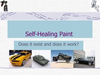 Self-Healing Paint  Does it exist and does it work?                                                                                                                                                                                           