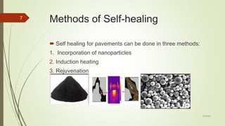 Self healing technology for flexible pavements | PPTX