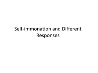 Self-immonation and Different
         Responses
 