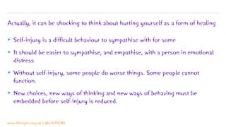 Actually, it can be shocking to think about hurting yourself as a form of healing
▸ Self-injury is a difficult behaviour t...