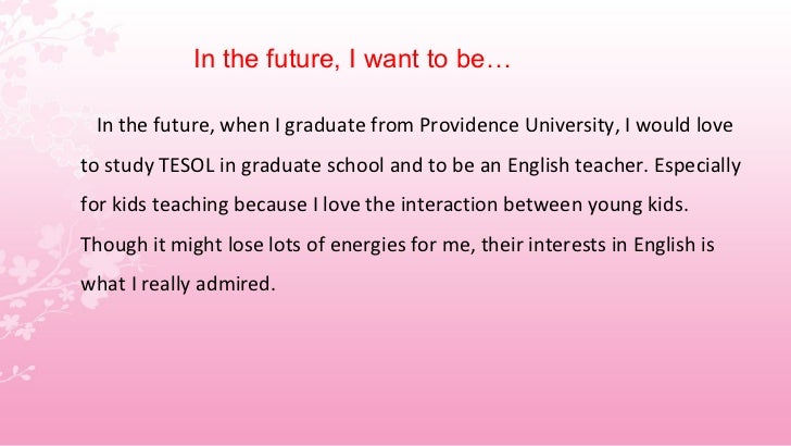 i want to be a teacher because