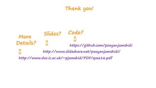 http://www.doc.ic.ac.uk/~pjamshid/PDF/qosa16.pdf
More
Details?
=>
http://www.slideshare.net/pooyanjamshidi/
Slides?
=>
Thank you!
https://github.com/pooyanjamshidi
Code?
=>
 