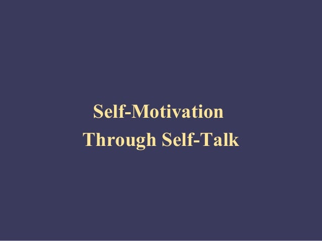 self management and self motivation Self-motivation is people who are self-motivated, for example, tend to be more organised, have good time management skills and more self-esteem and confidence. self management and self motivation Self-motivation is people who are self-motivated, for example, tend to be more organised, have good time management skills and more self-esteem and confidence.