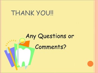 THANK YOU!! Any Questions or Comments? 