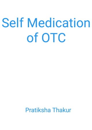 Self - Medication of OTC contributing Drug Drug Interactions 