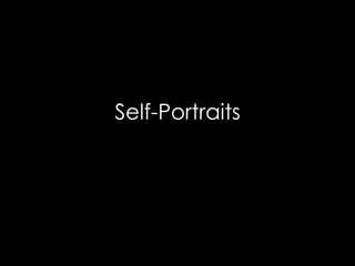 Self-Portraits
 
