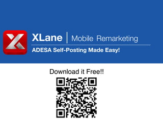 XLane |

Mobile Remarketing

ADESA Self-Posting Made Easy!

Download it Free!!

 