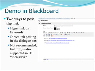 Demo in Blackboard <ul><li>Two ways to post the link </li></ul><ul><ul><li>Hyper link on keywords </li></ul></ul><ul><ul><...