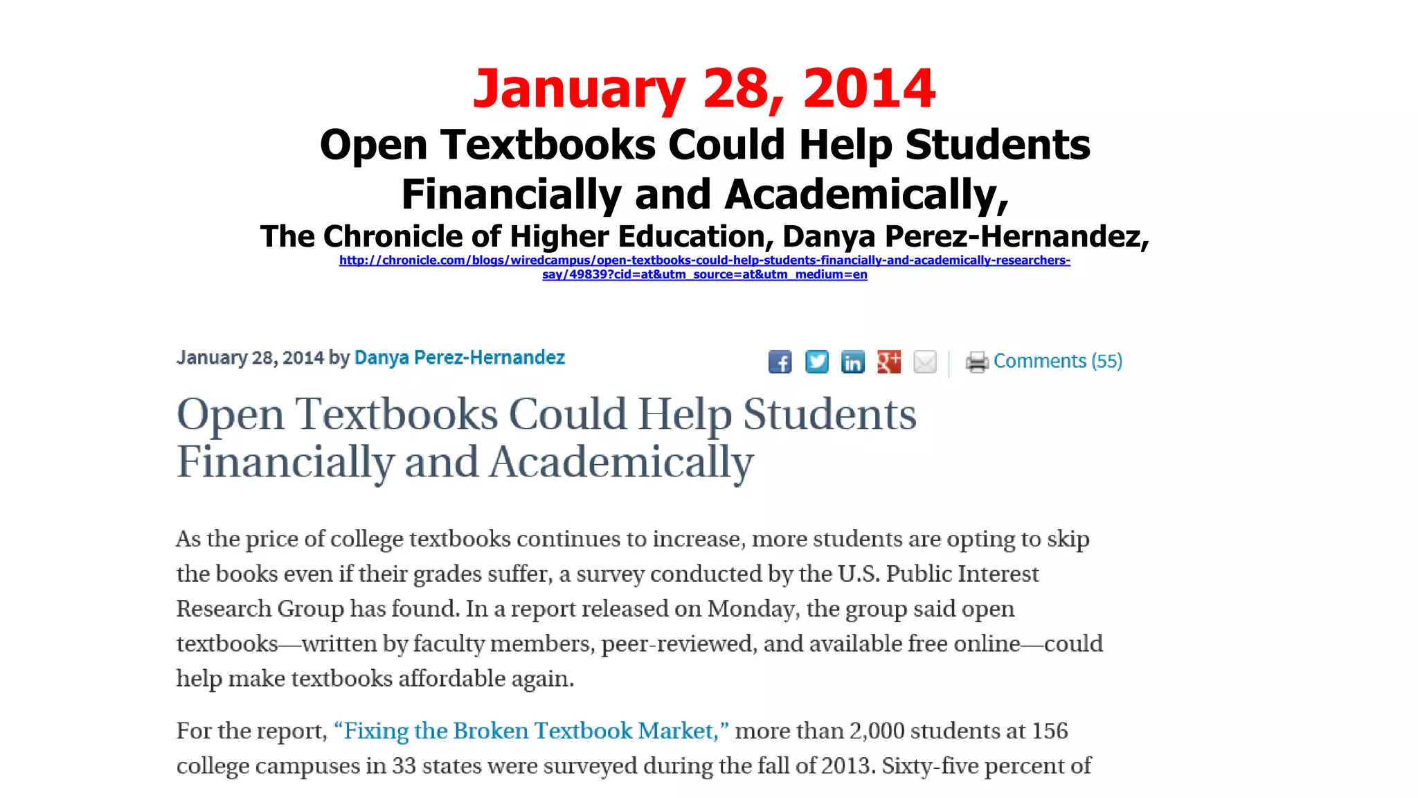 January 28, 2014

Open Textbooks Could Help Students
Financially and Academically,

The Chronicle of Higher Education, Danya Perez-Hernandez,
http://chronicle.com/blogs/wiredcampus/open-textbooks-could-help-students-financially-and-academically-researcherssay/49839?cid=at&utm_source=at&utm_medium=en

 