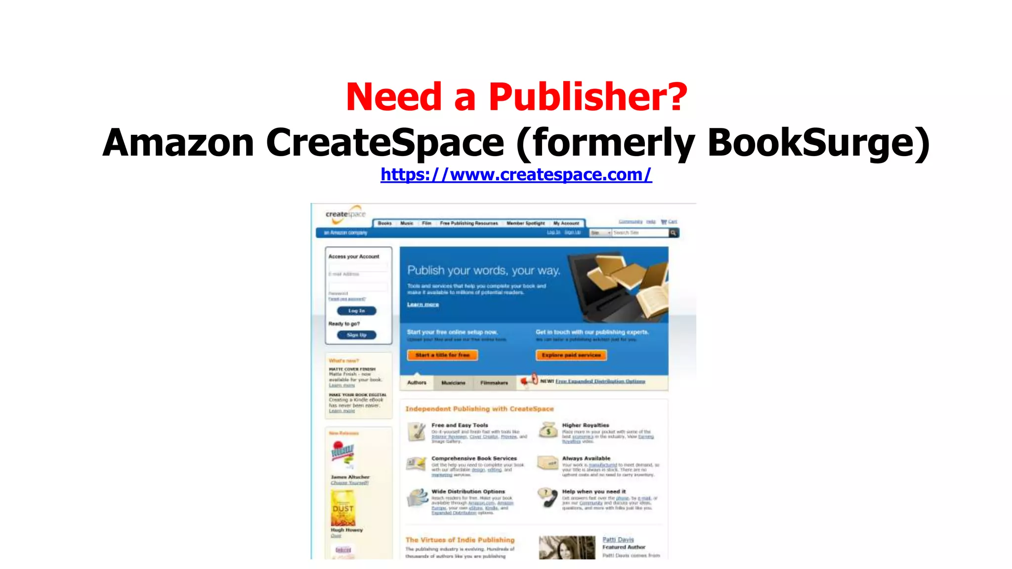 Need a Publisher?
Amazon CreateSpace (formerly BookSurge)
https://www.createspace.com/

 