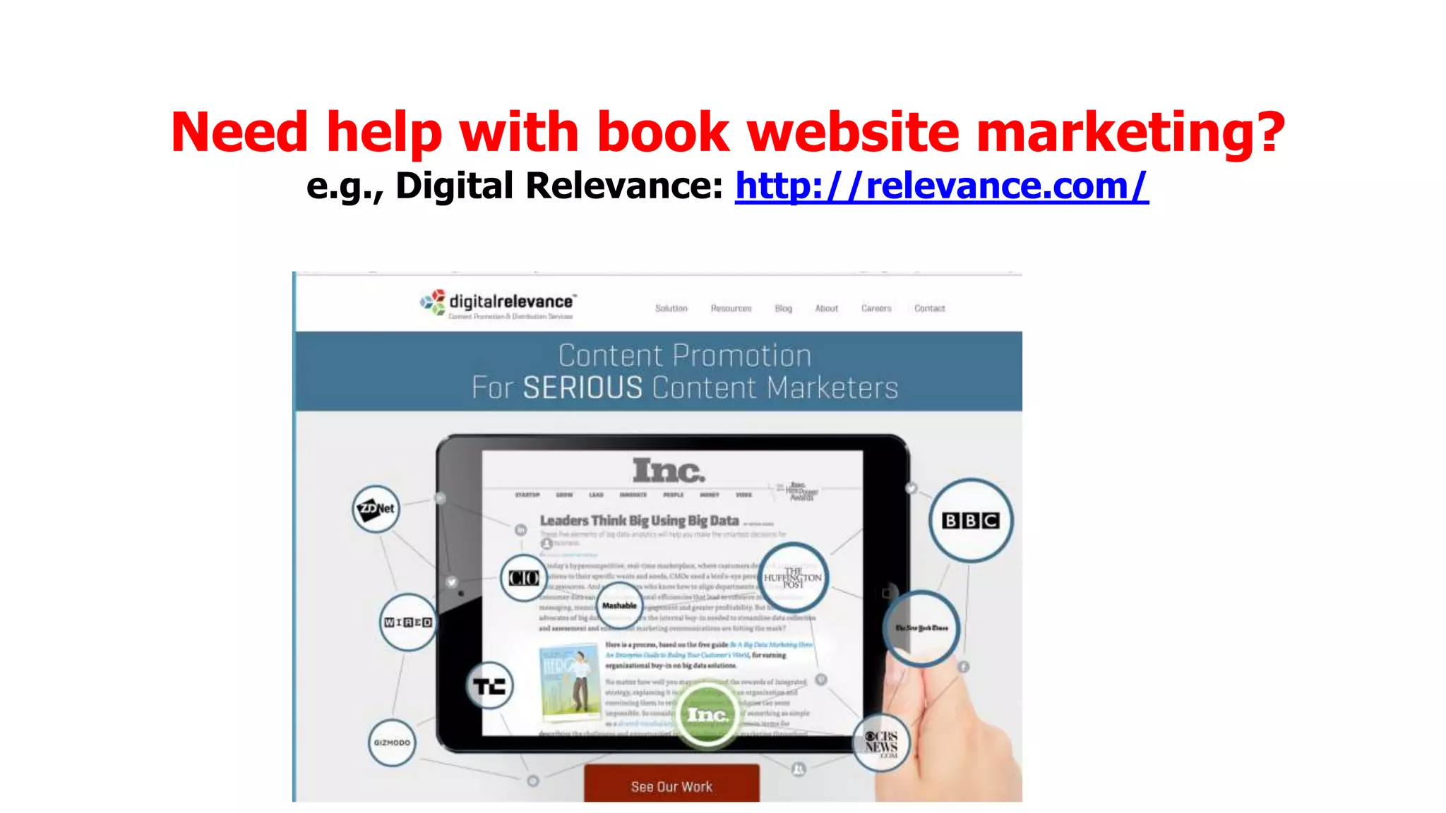 Need help with book website marketing?
e.g., Digital Relevance: http://relevance.com/

 