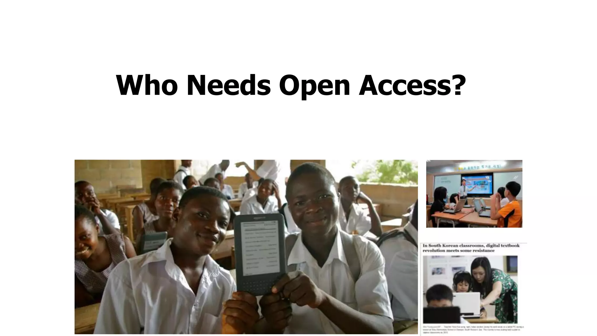 Who Needs Open Access?

 