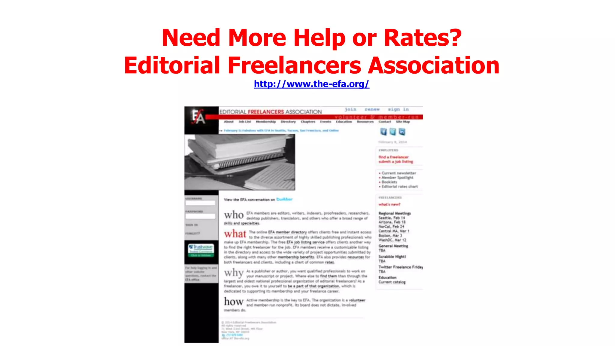 Need More Help or Rates?
Editorial Freelancers Association
http://www.the-efa.org/

 
