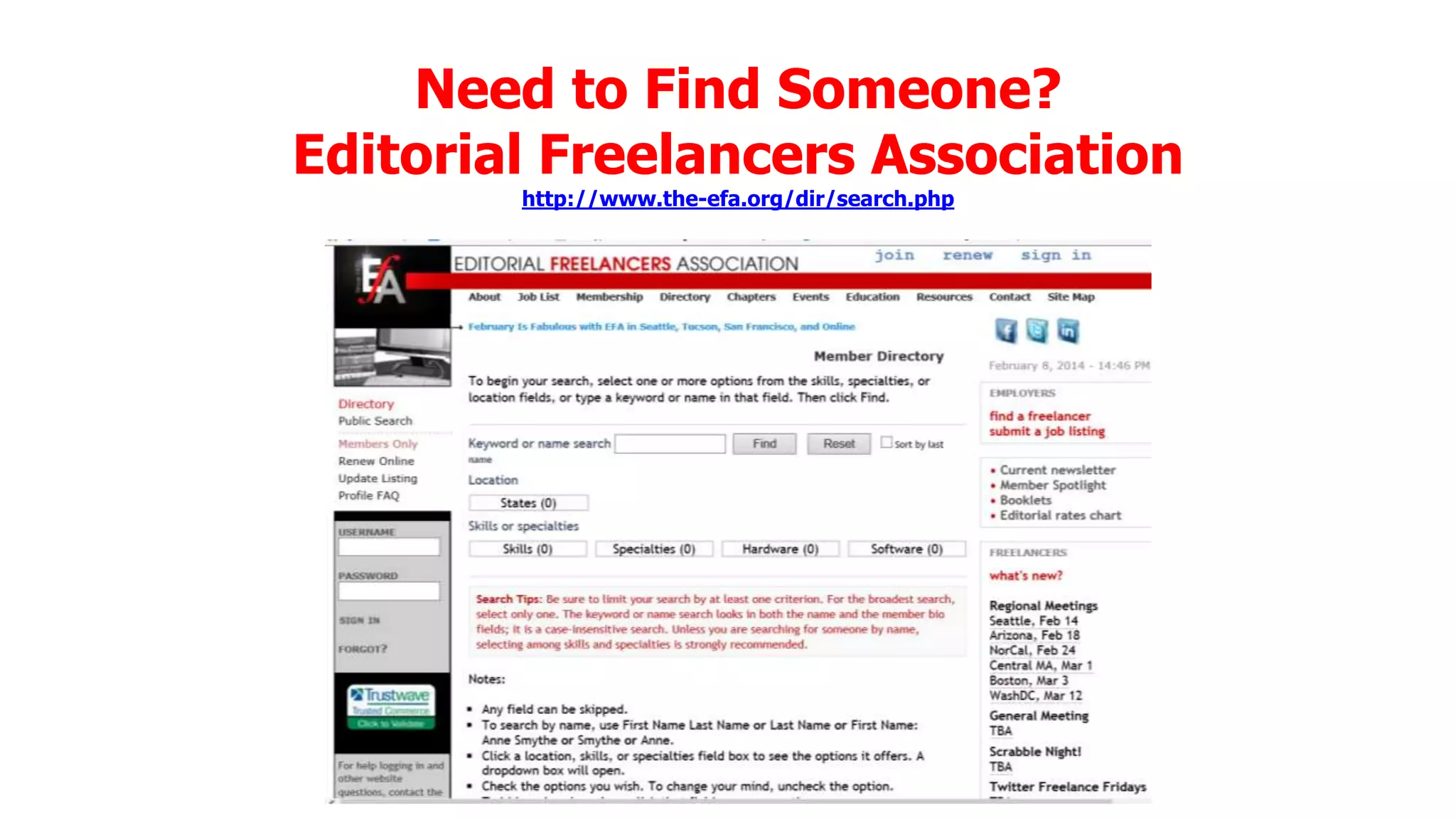 Need to Find Someone?
Editorial Freelancers Association
http://www.the-efa.org/dir/search.php

 