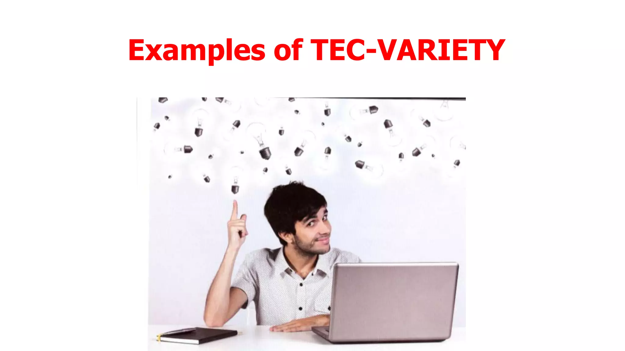 Examples of TEC-VARIETY

 