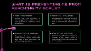 Time Constraints Technical Challenges
Communication Barriers Adaptation Struggles
 