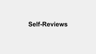 Self-Reviews
 