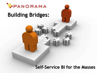 Building Bridges:  Self-Service BI for the Masses 