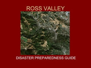 ROSS VALLEY DISASTER PREPAREDNESS GUIDE 