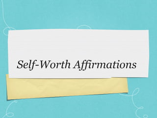 Self-Worth Affirmations
 