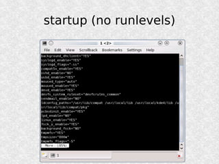 startup (no runlevels)
 
