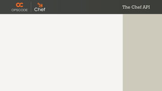 The Chef API
 