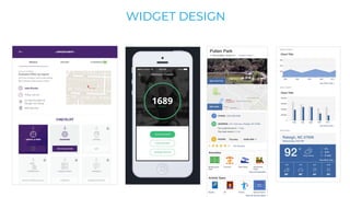 WIDGET DESIGN
 