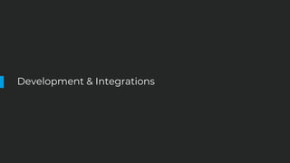 Development & Integrations
 