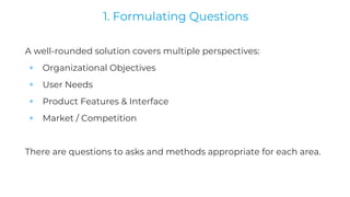 2. Asking Questions - an Overview of the Research Methods we use
 