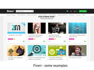 Fiverr - some examples
 