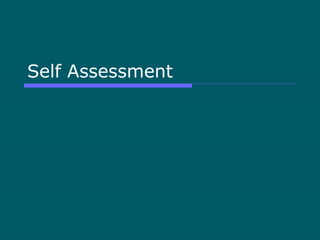 Self Assessment

 