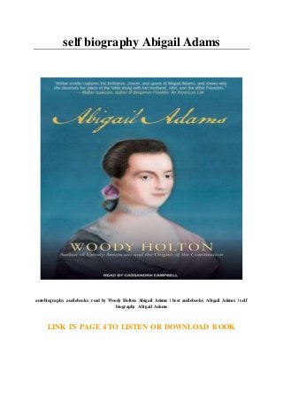 self biography Abigail Adams
autobiography audiobooks read by Woody Holton Abigail Adams | best audiobooks Abigail Adams | self
biography Abigail Adams
LINK IN PAGE 4 TO LISTEN OR DOWNLOAD BOOK
 