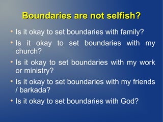 Boundaries are not selfish?Boundaries are not selfish?

Is it okay to set boundaries with family?

Is it okay to set bou...