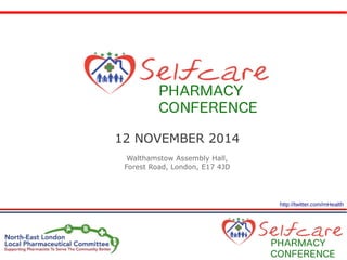 http://twitter.com/mHealth 
12 NOVEMBER 2014 
Walthamstow Assembly Hall, 
Forest Road, London, E17 4JD 
 