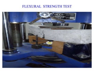 FLEXURAL STRENGTH TEST
 