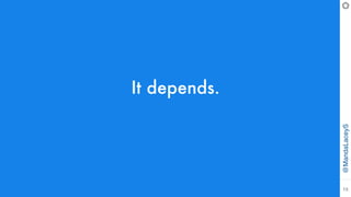 @MandaLaceyS
10
It depends.
 