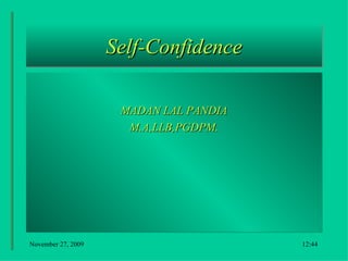 Self-Confidence ,[object Object],[object Object],18:22 