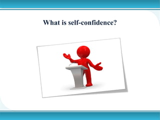 How to develop self confidence 