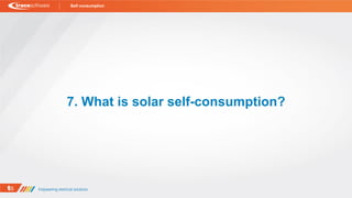 7. What is solar self-consumption?
Self consumption
 