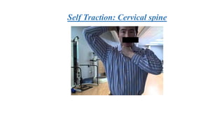 Self Traction: Cervical spine
 