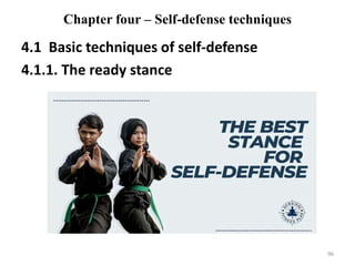 Chapter four – Self-defense techniques
4.1 Basic techniques of self-defense
4.1.1. The ready stance
96
 