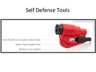 Self Defense Tools
 