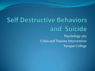 Psychology 262
Crisis and Trauma Intervention
Yavapai College

 