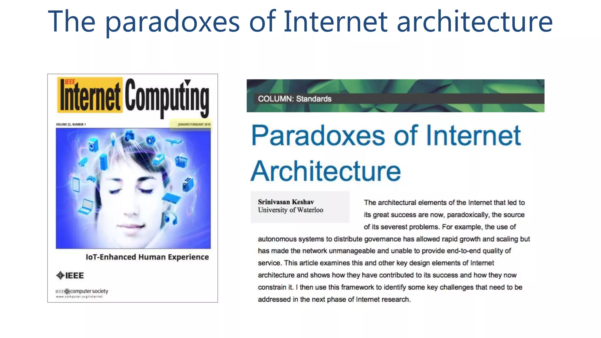 The paradoxes of Internet architecture
 