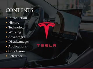  Introduction
 History
 Technology
 Working
 Advantages
 Disadvantages
 Applications
 Conclusion
 Reference
 