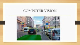 COMPUTER VISION
 