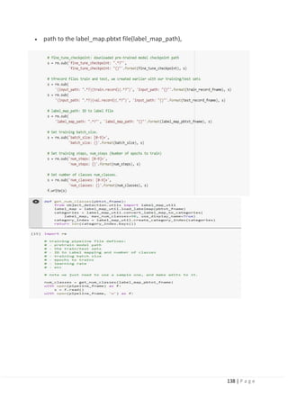 138 | P a g e
• path to the label_map.pbtxt file(label_map_path),
 