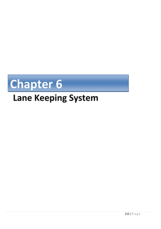 152 | P a g e
Lane Keeping System
Chapter 6
 