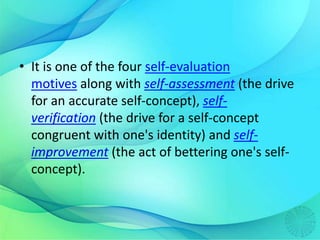 SELF VERIFICATION AND SELF ENHANCEMENT | PPTX | Science